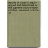 Reports Of Cases In Equity Argued And Determined In The Supreme Court Of North Carolina, Volume 6; Volume 41 door James Iredell
