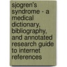 Sjogren's Syndrome - A Medical Dictionary, Bibliography, and Annotated Research Guide to Internet References door Icon Health Publications