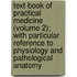 Text-Book Of Practical Medicine (Volume 2); With Particular Reference To Physiology And Pathological Anatomy