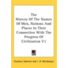 The History Of The Names Of Men, Nations And Places In Their Connection With The Progress Of Civilization V1 door Eusebius Salverte