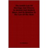 The Jewish Law Of Marriage And Divorce In Ancient And Modern Times, And Its Relation To The Law Of The State by M. Mielziner