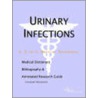 Urinary Infections - A Medical Dictionary, Bibliography, And Annotated Research Guide To Internet References door Icon Health Publications