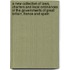 A New Collection Of Laws, Charters And Local Ordinances Of The Governments Of Great Britain, France And Spain
