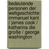 Bedeutende Personen der Weltgeschichte: Immanuel Kant / James Cook / Katharina die Große / George Washington door Onbekend