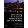 Consolidating The Is Success, National Culture, And Global It Story- A Study Of Erp And Portal Implementation door Chuck Burch