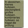 Fn-abzeichen. Kleines Hufeisen. Steckenpferd. Großes Hufeisen. Kombiniertes Hufeisen. So Klappt Die Prüfung by Isabelle von Neumann-Cosel-Nebe