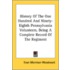 History of the One Hundred and Ninety-Eighth Pennsylvania Volunteers, Being a Complete Record of the Regiment