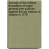 Journals Of The Military Expedition Of Major General John Sullivan Against The Six Nations Of Indians In 1779 door New York