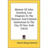 Memoir of John Stanford, Late Chaplain to the Humane and Criminal Institutions in the City of New York (1835) door Charles George Sommers