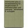 Mitmischen Plus 2. Neubearbeitung Für Hauptschulen In Rheinland-pfalz Und Saarland.  Lehrerband 8. Schuljahr door Onbekend