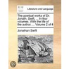 The Poetical Works Of Dr. Jonath. Swift, ... In Four Volumes. With The Life Of The Author. ...  Volume 2 Of 4 by Unknown