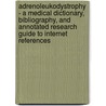 Adrenoleukodystrophy - A Medical Dictionary, Bibliography, and Annotated Research Guide to Internet References door Icon Health Publications