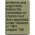 Evidence And Arguments Before The Committee On Charles River Dam Appointed Under Resolves Of 1901, Chapter 105