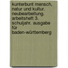 Kunterbunt Mensch, Natur und Kultur. Neubearbeitung. Arbeitsheft 3. Schuljahr. Ausgabe für Baden-Württemberg door Onbekend