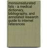 Monounsaturated Fats - A Medical Dictionary, Bibliography, and Annotated Research Guide to Internet References door Icon Health Publications