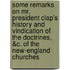 Some Remarks On Mr. President Clap's History And Vindication Of The Doctrines, &C. Of The New-England Churches