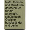 Texte, Themen und Strukturen: Deutschbuch für die Oberstufe. Schülerbuch. Östliche Bundesländer und Berlin door Onbekend
