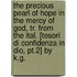 The Precious Pearl Of Hope In The Mercy Of God, Tr. From The Ital. [Tesori Di Confidenza In Dio, Pt.2] By K.G.
