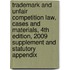 Trademark and Unfair Competition Law, Cases and Materials, 4th Edition, 2009 Supplement and Statutory Appendix