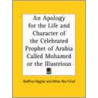 Apology For The Life And Character Of The Celebrated Prophet Of Arabia Called Mohamed Or The Illustrious (1829) door Godfrey Higgins