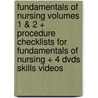 Fundamentals Of Nursing Volumes 1 & 2 + Procedure Checklists For Fundamentals Of Nursing + 4 Dvds Skills Videos door Ph.D. Leuven Karen Van