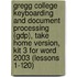 Gregg College Keyboarding and Document Processing (Gdp), Take Home Version, Kit 3 for Word 2003 (Lessons 1-120)