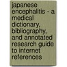Japanese Encephalitis - A Medical Dictionary, Bibliography, and Annotated Research Guide to Internet References door Icon Health Publications