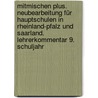 Mitmischen Plus. Neubearbeitung Für Hauptschulen In Rheinland-pfalz Und Saarland. Lehrerkommentar 9. Schuljahr door Onbekend