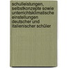 Schulleistungen, Selbstkonzepte sowie unterrichtsklimatische Einstellungen deutscher und italienischer Schüler door Clemens Zumhasch