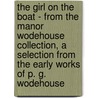 The Girl on the Boat - From the Manor Wodehouse Collection, a Selection from the Early Works of P. G. Wodehouse door Pelham Grenville Wodehouse
