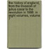 The History Of England, From The Invasion Of Julius Casar To The Revolution In 1688. In Eight Volumes, Volume 7