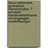 Fokus Mathematik. Gymnasium Rheinland-Pfalz. 7. Schuljahr. Klassenarbeitstrainer mit eingelegten Musterlösungen door Onbekend