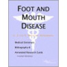 Foot and Mouth Disease - A Medical Dictionary, Bibliography, and Annotated Research Guide to Internet References door Icon Health Publications