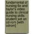Fundamental Of Nursing 6e And Taylor's Video Guide To Clinical Nursing Skills Student Set On Cd-rom [with Cdrom]