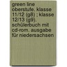 Green Line Oberstufe. Klasse 11/12 (g8) ; Klasse 12/13 (g9). Schülerbuch Mit Cd-rom. Ausgabe Für Niedersachsen door Onbekend