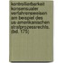 Kontrollierbarkeit Konsensualer Verfahrensweisen Am Beispiel Des Us-amerikanischen Strafprozessrechts. (bd. 175)