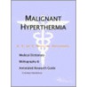 Malignant Hyperthermia - A Medical Dictionary, Bibliography, and Annotated Research Guide to Internet References door Icon Health Publications