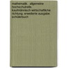 Mathematik.  Allgemeine Hochschulreife. Kaufmännisch-wirtschaftliche Richtung. Erweiterte Ausgabe. Schülerbuch by Unknown
