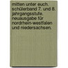 Mitten unter euch. Schülerband 7. und 8. Jahrgangsstufe. Neuausgabe für Nordrhein-Westfalen und Niedersachsen. by Andreas Baur