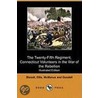 The Twenty-Fifth Regiment, Connecticut Volunteers In The War Of The Rebellion (Illustrated Edition) (Dodo Press) door Samuel K. Ellis