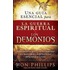 Una guia esencial para la guerra espiritual y los demonios / An Essential Guide for Spiritual Warfare and Demons