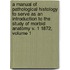 A Manual Of Pathological Histology To Serve As An Introduction To The Study Of Morbid Anatomy V. 1 1872, Volume 1