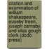 Citation And Examination Of William Shakespeare, Euseby Treen, Joseph Carnaby, And Silas Gough Clerk (Dodo Press)
