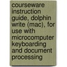 Courseware Instruction Guide, Dolphin Write (Mac), For Use With Microcomputer Keyboarding And Document Processing door McGraw-Hill