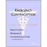 Emergency Contraception - A Medical Dictionary, Bibliography, and Annotated Research Guide to Internet References door Icon Health Publications
