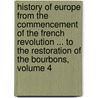 History Of Europe From The Commencement Of The French Revolution ... To The Restoration Of The Bourbons, Volume 4 door Sir Archibald Alison