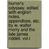 Homer's Odyssey. Edited With English Notes, Appendices, Etc. By W. Walter Merry And The Late James Riddell. Vol.I