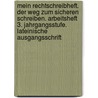 Mein Rechtschreibheft. Der Weg zum sicheren Schreiben. Arbeitsheft 3. Jahrgangsstufe. Lateinische Ausgangsschrift door Ruth Dolenc