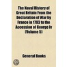 Naval History Of Great Britain From The Declaration Of War By France In 1793 To The Accession Of George Iv (V. 5) door Williams James