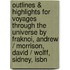 Outlines & Highlights For Voyages Through The Universe By Fraknoi, Andrew / Morrison, David / Wolff, Sidney, Isbn
